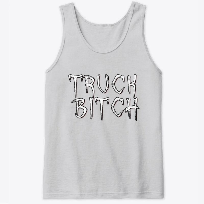 truck b*tch! (apparel)