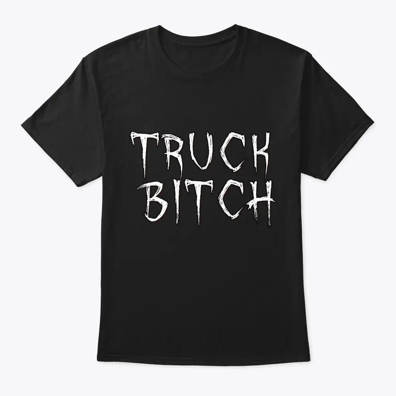 truck b*tch! (apparel)